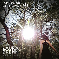 Laura Brehm - Breathe (Oblivion Remix)