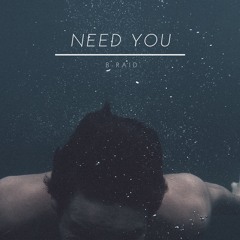 Need You