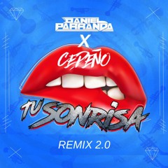 Cedeño X Daniel Parranda - Tú Sonrisa 2.0 (Remix) FREE DOWNLOAD