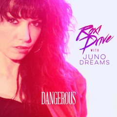 Roxi Drive & Juno Dreams - Dangerous (Instrumental Version)