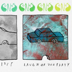 Cones - Laugh Of The Party