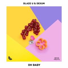 Blaze U & Dexum - Oh Baby