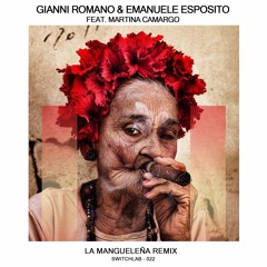 Gianni Romano & Emanuele Esposito - La Mangueleña Feat. Martina Camargo - Mhe Vs Avg Remix - Master