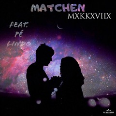 MXKKXVIIX, Pè Lindo - Matchen