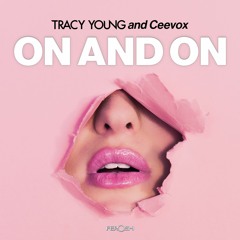 "ON AND ON" Tracy Young and Ceevox