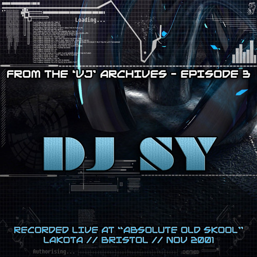 Stream VJ Archives - Episode 3 - DJ SY - Absolute Old Skool - Nov 2001 -  FREE DOWNLOAD by Vinyl Junkie | Listen online for free on SoundCloud