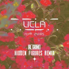 RL Grime .feat 24hrs - UCLA (Hidden Figures Remix)