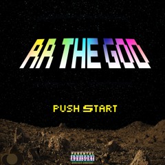 RR The God -Push Start