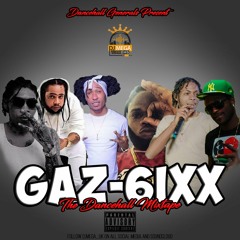 GAZ-6IXX [DANCEHALL MIX] - JUNE 2019 ft VybzKartel, Squash, Chronic Law, Sikka Rhymes, Daddy1 & More