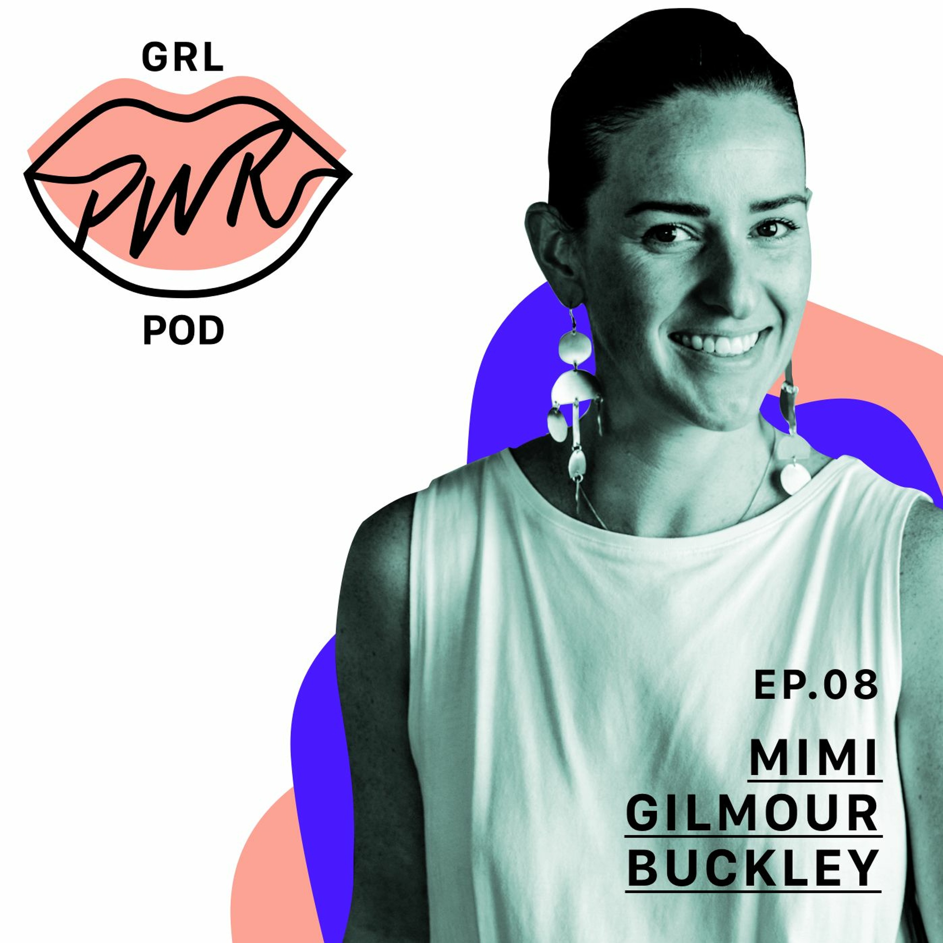 EP.08 - Creating meaningful moments with Mimi Gilmour Buckley from Burger Burger