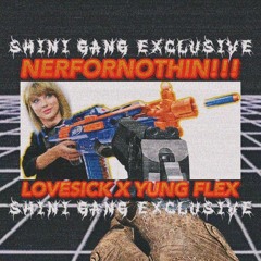 NERFORNOTHIN!!! FT. YUNG FLEX (PROD. MATHIASTYNER)