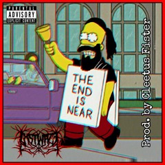 The End Is Near [Prod. by Cleetus Fister] (LYRIC VIDEO LINK IN DESCRIPTION)
