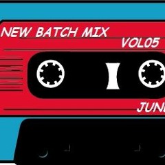 NEW BATCH MIX VOL05