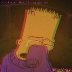 colton vpton-broken heart (freestyle) prod. born hero