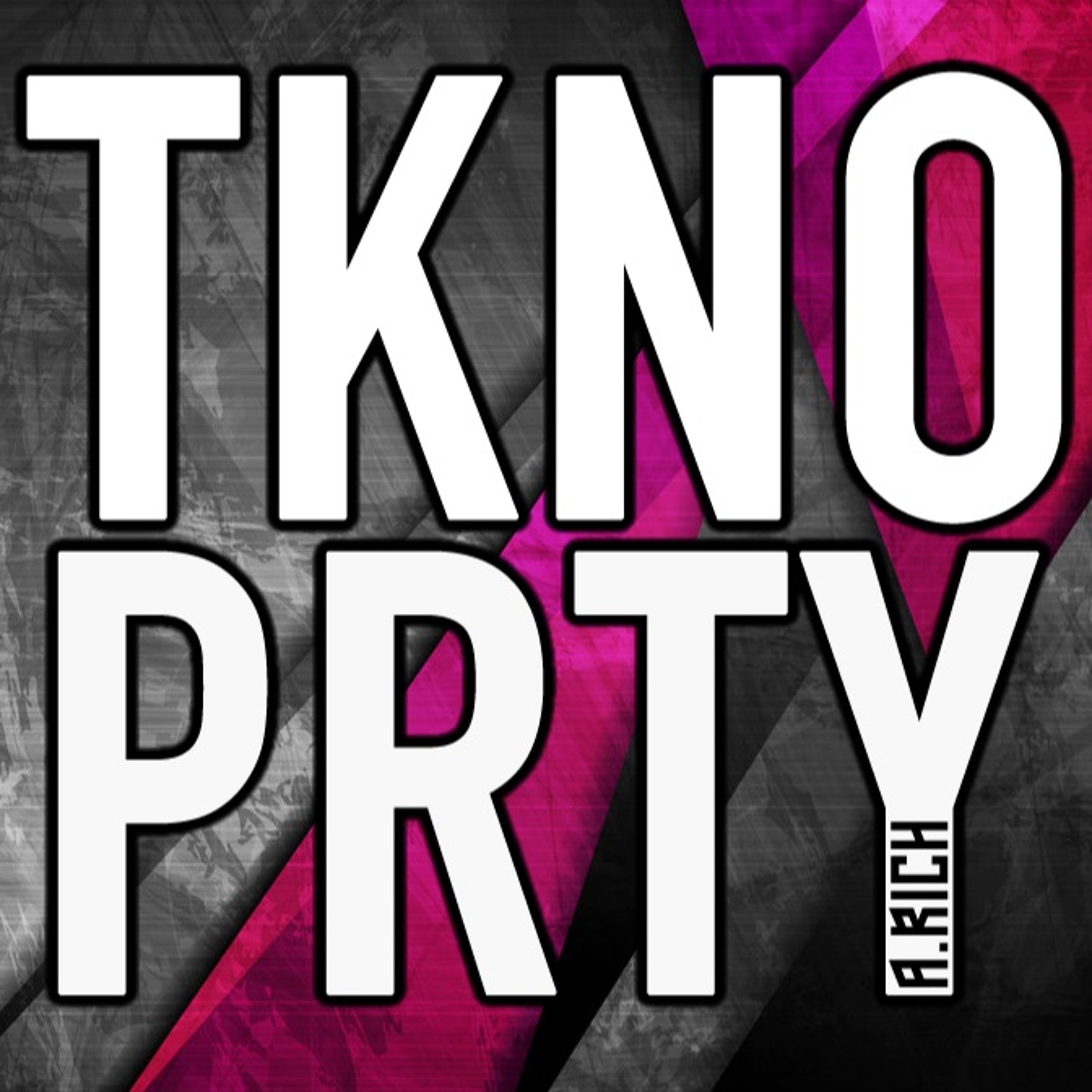 A.RICH - TKNO PRTY