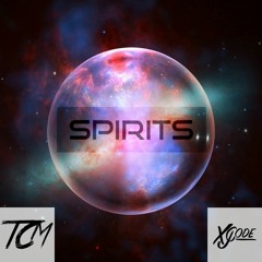 TCM & Xjcode - Spirits