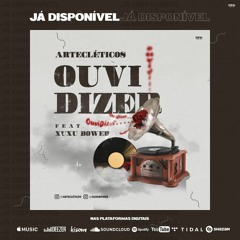 Ouvi Dizer - Artecléticos ft Xuxu Bower