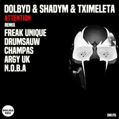 DolbyD & Shadym X Tximeleta - Attention (Drumsauw Remix)