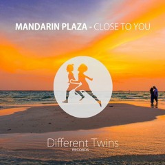 Mandarin Plaza  - Close To You