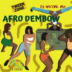 AFRO DEMBOW MIX - DJ IVICORE