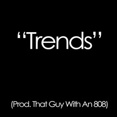 Trends