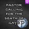 Pastor Calling For The Death Of Gays, Jehovahs Witnesses Statistics, and more | Full Podcast 55