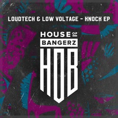 LoudTech & Low Voltage - Knock (Original Mix)