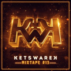 KETSWAREK MIXTAPE #13