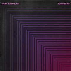 Coop The Truth - Intension