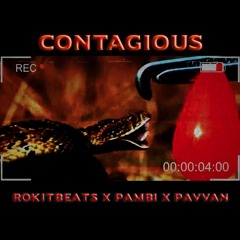 Contagious - Rokitbeats feat Pavvan & Pambi