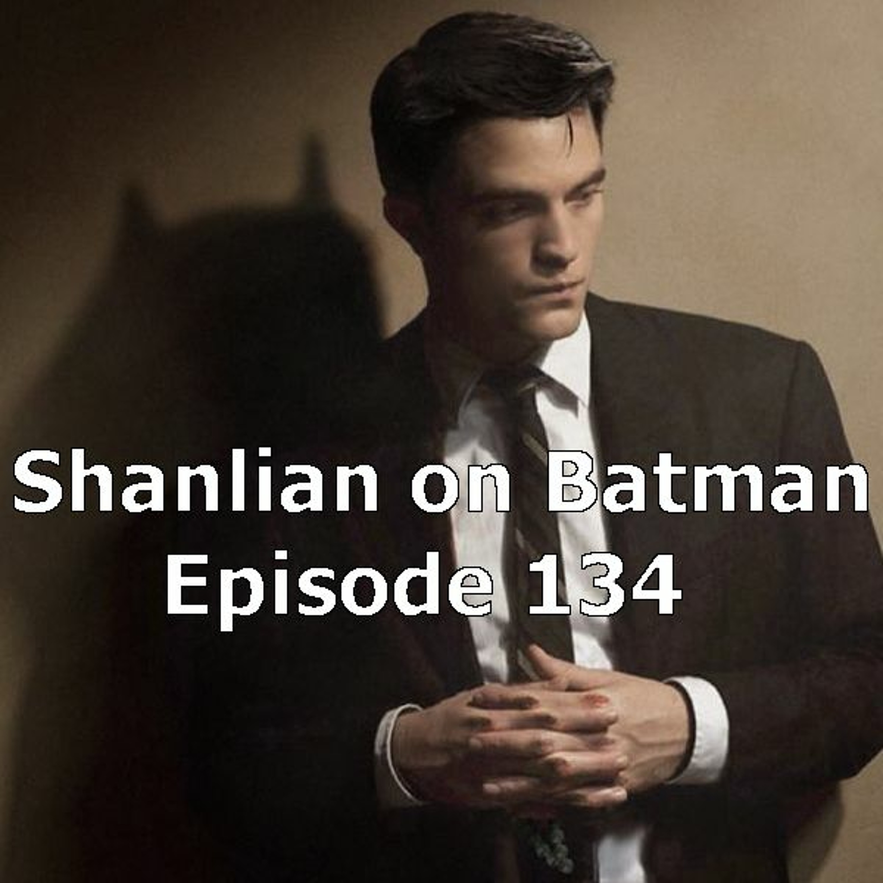 Shanlian on Batman episode 134 ft. Nate Brail episode artwork