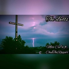 The Bells - Milo Ca$h ft. ChuThe Rapper