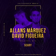 Allans Marquez, David Figueira - SCARY (Original Mix)