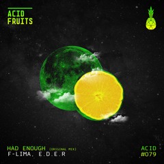 🍍AF079 // F-LIMA, E.D.E.R - Had Enough (Original Mix)**OUT NOW!