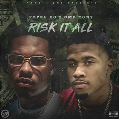 Risk It All (Feat. GMB Tony)