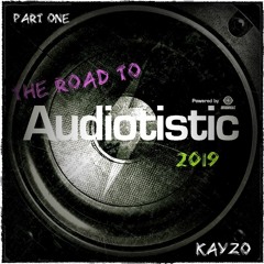 Road to Audiotistic - KAYZO