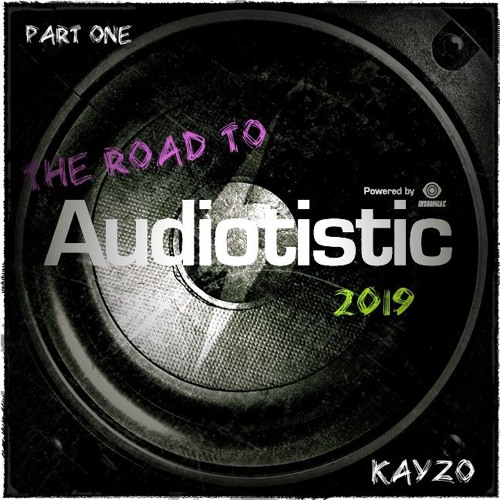 Road to Audiotistic - KAYZO