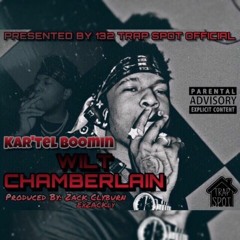 Kar'tel Boomin - Wilt Chamberlain (prod. Zack Clyburn)