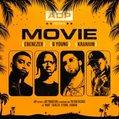 ADP ft. Ebenezer, B Young & Kranium - Movie (Keeksbeat Remix)