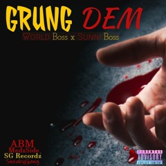 Sunni Boss x World Boss - Grung Dem ( Official Audio ) [ Street Law Riddim ] SGR Production 2019