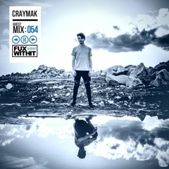 FUXWITHIT Guest Mix: 054 - CRaymak