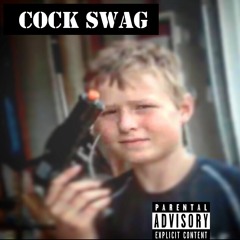 CoCk SwAg (Prod. K3ttl3D)