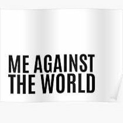Me Against The World