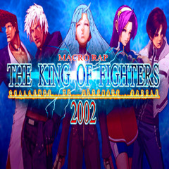 THE KING OF FIGHTERS 2002 || MACRO RAP || FIYER FT.38 CRACKS