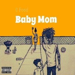 C Food "Baby Mom" Official Audio