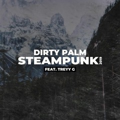 Dirty Palm & Treyy G - Steampunk 2019 (BOAALEE BOOTLEG) [FREE DL]
