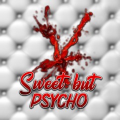 Sweet But Psycho (175bpm Hardtekk Edit)