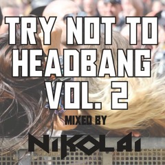 Try Not To Headbang Vol 2 [ 2019 Dubstep Mix ]