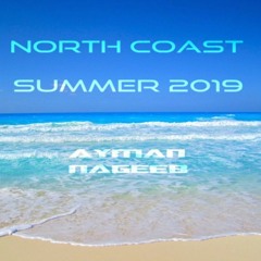 Ayman Nageeb - NorthCoast [Summer 2019]