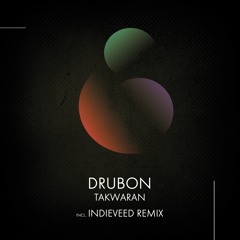 DRUBON - TAKWARAN | Indieveed remix